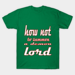 how not to summon a demon lord T-Shirt